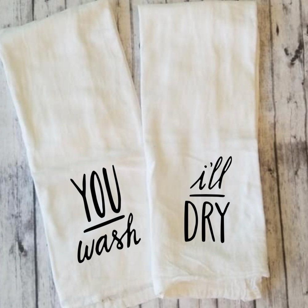You Wash I’ll Dry Hand towels